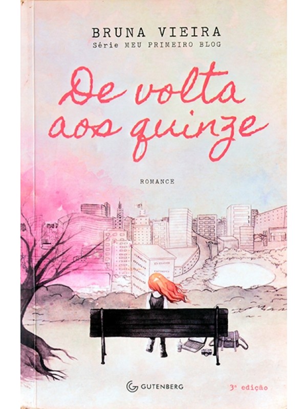 De volta ao quinze - Meu primeiro blog - Bruna Vieira