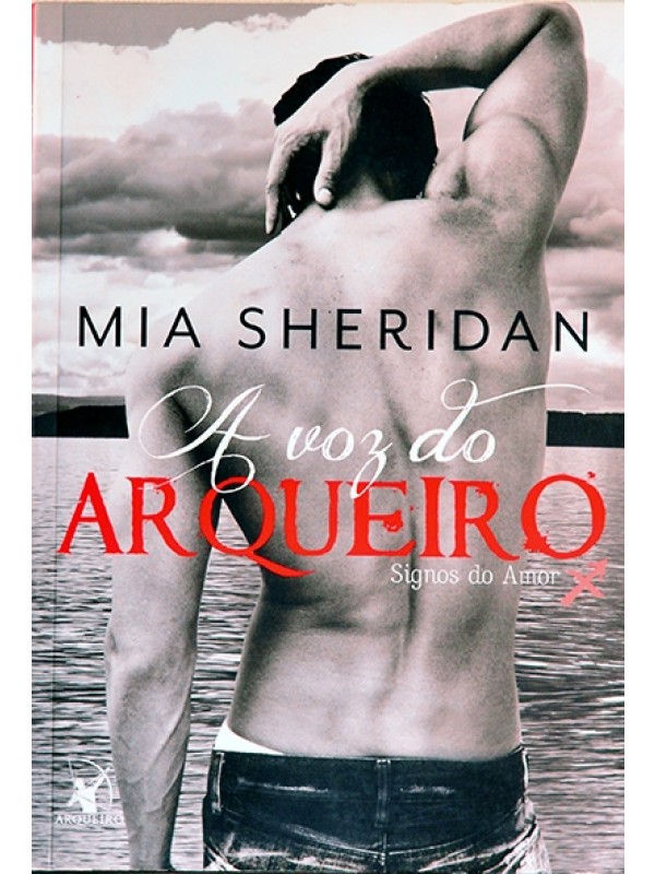 A Voz do arqueiro - Mia Sheridan
