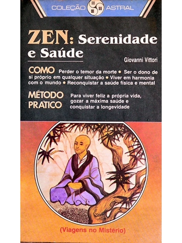 Zen: Serenidade e saúde - Giovanni Vittori