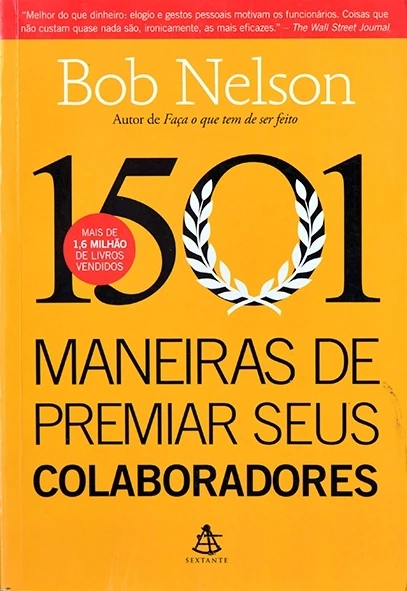 1501 Maneiras de premiar seus colaboradores - Bob Nelson