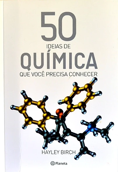 50 Idéias de química que você precisa conhecer - Hayley Birch-