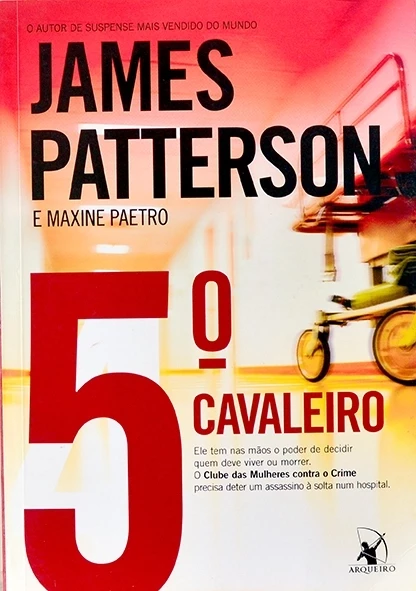 5º Cavaleiro - James Patterson e Maxine Paetro