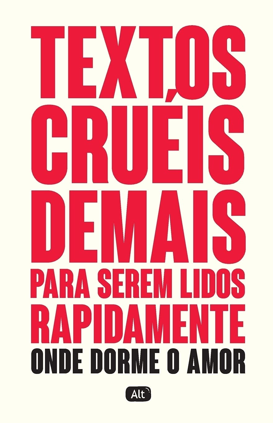 Textos cruéis demais para serem lidos rapidamente - Onde dorme o amor