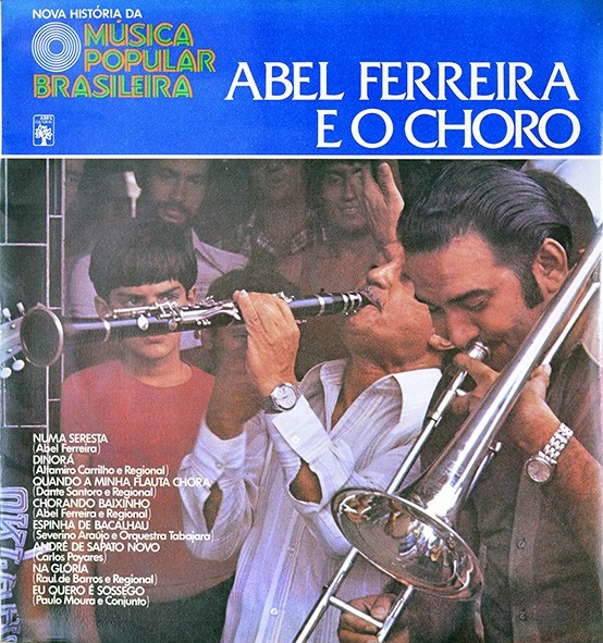 Nova História da Música Popular Brasileira - Abel Ferreira e o choro