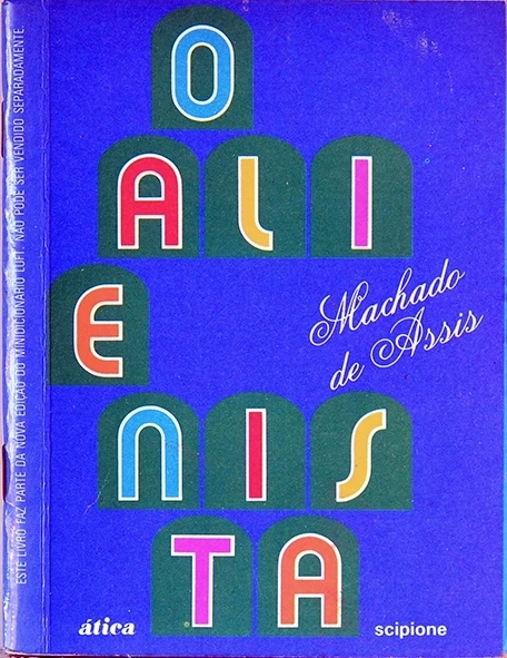 O Alienista - Machado de Assis
