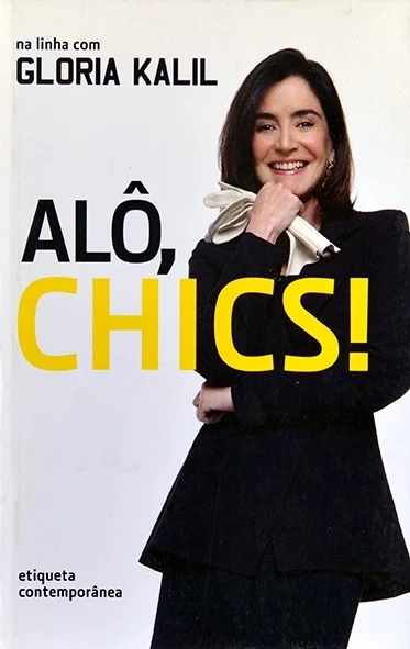 Alô, chics! - Gloria Kalil