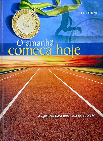 O Amanhã começa hoje - Alf Lohne
