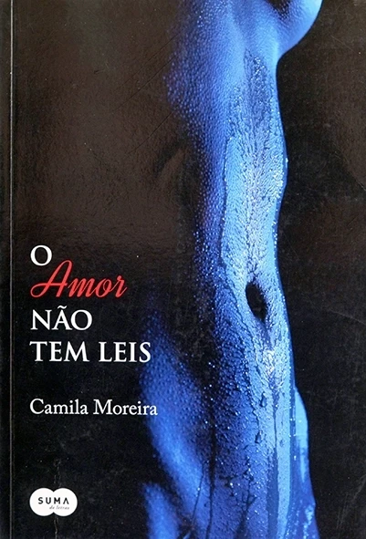 O Amor não tem leis - Camila Moreira