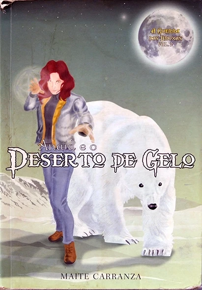 Anaid e o deserto de gelo - Maite Carranza