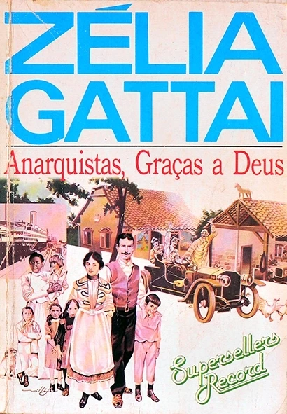 Anarquistas, Graças a Deus - Zélia Gattai