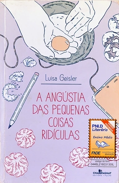 A Angústia das pequenas coisas ridículas - Luisa Geisler