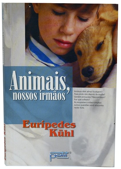 Animais, nossos irmãos - Eurípedes Kühl