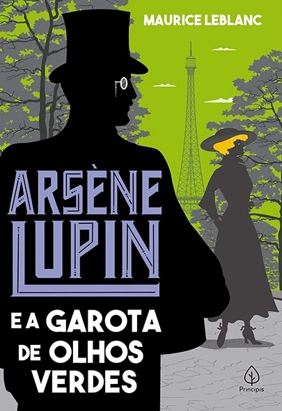Arsène Lupin e a garota de olhos verdes - Maurice Leblanc