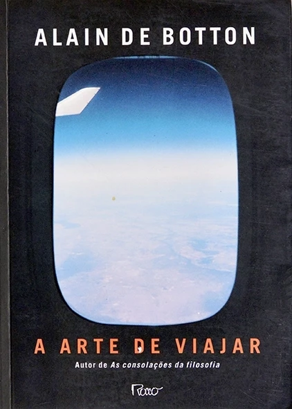 A Arte de viajar - Alain de Botton