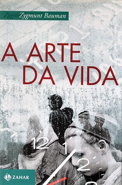A Arte da vida - Zygmunt Bauman