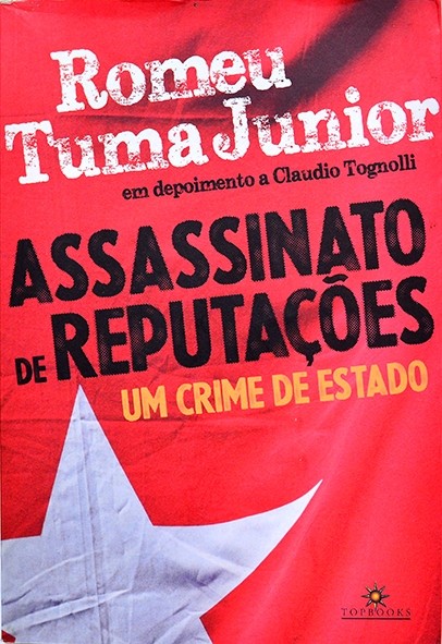 Assassinato de reputações - Um crime de estado - Romeu Tuma Junior