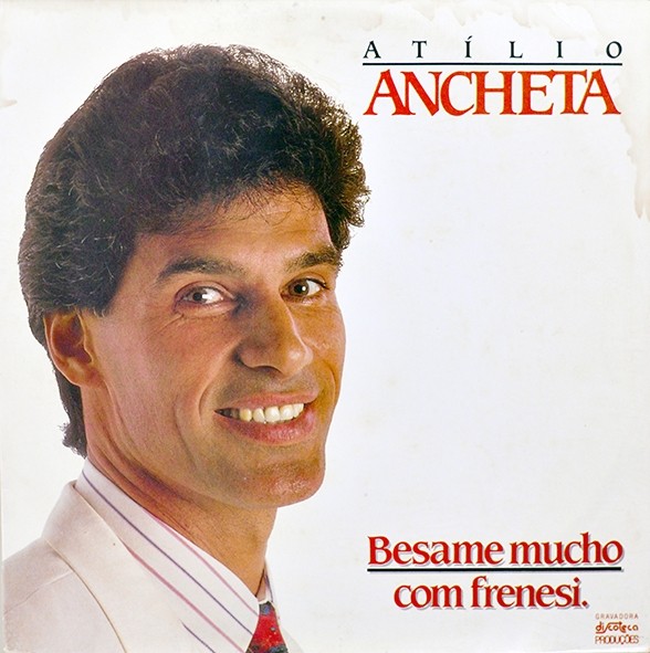 LP Atílio Ancheta - Besame mucho com frenesi
