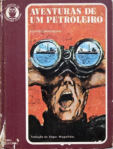 Aventuras de um petroleiro - Richard Armstrong