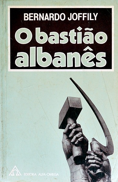 O Bastião albanês - Bernardo Joffily