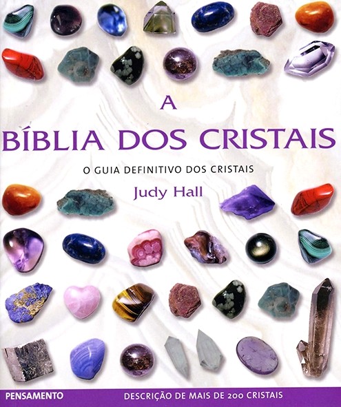 A Bíblia dos cristais - Judy Hall