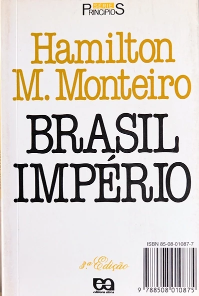 Brasil Império - Hamilton M.Monteiro