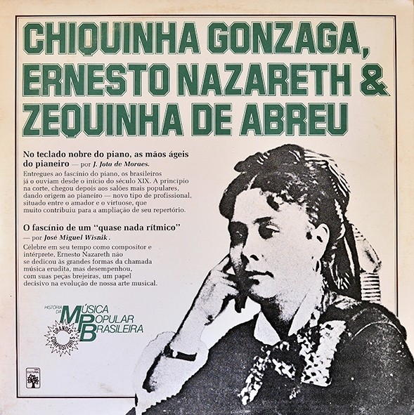 Chiquinha Gonzaga, Ernesto Nazareth & Zequinha de Abreu - História da Música Popular Brasileira
