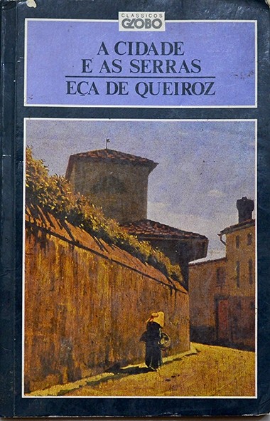 A Cidade e as Serras - Eça de Queiroz
