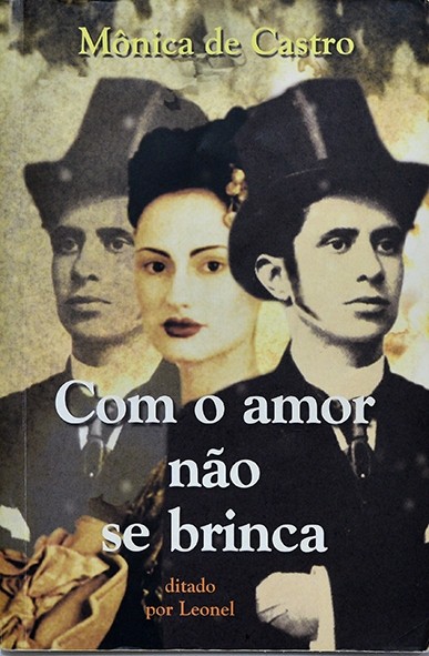 Com o amor não se brinca - Mônica de Castro