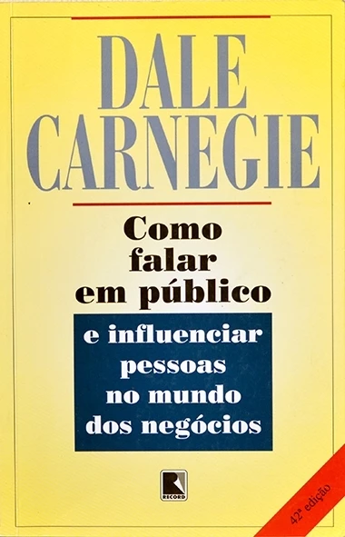 Como falar em público e influenciar pessoas no mundo dos negócios - Dale Carnegie