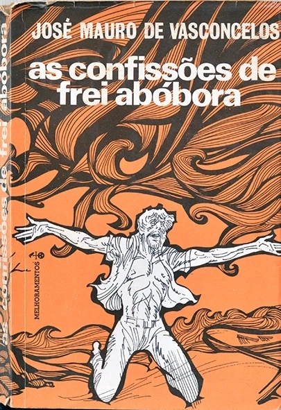 As Confissões do Frei Abóbora - José Mauro de Vasconcelos