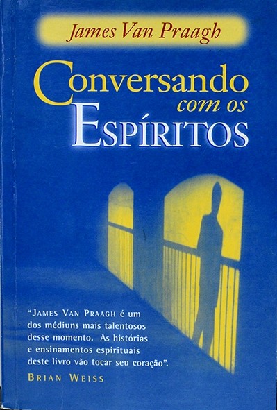 Conversando com os espíritos - James Van Praagh