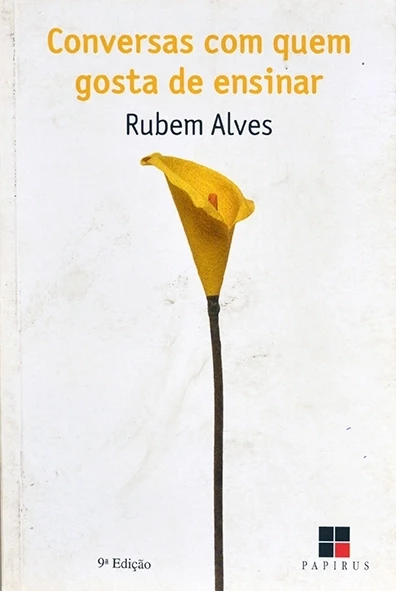 Conversas com quem gosta de ensinar - Rubem Alves