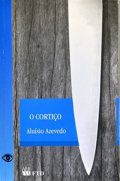 O Cortiço - Aluísio Azevedo