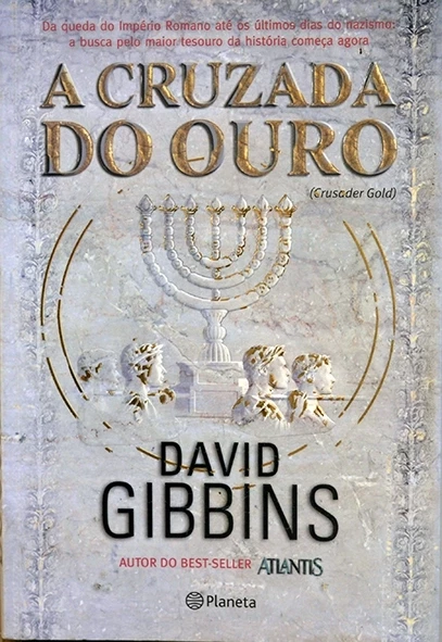 A Cruzada do ouro - David Gibbins