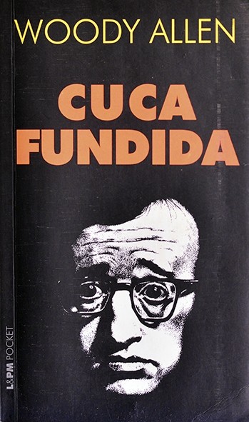 Cuca Fundida - Woody Allen