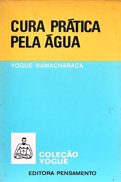 Cura prática pela água - Yogue Ramacharaca