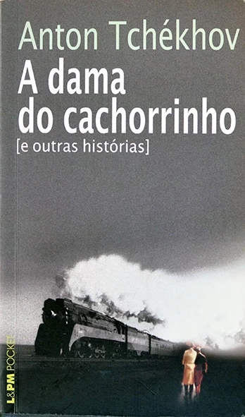 A Dama do cachorrinho e outras histórias - Anton Tchékhov