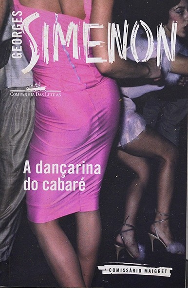 A Dançarina do cabaré - Georges Simenon