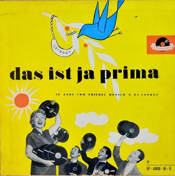 LP Das ist ja prima (Essa é formidável) - 10 anos com Friedel Hensch e os Cyprys