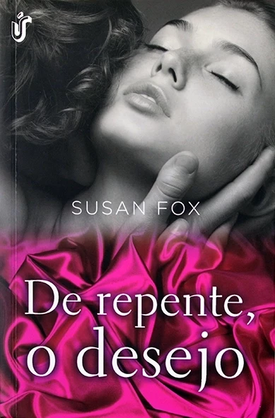 De repente, o desejo - Susan Fox