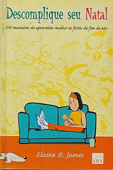 Descomplique seu Natal - Elaine St. James