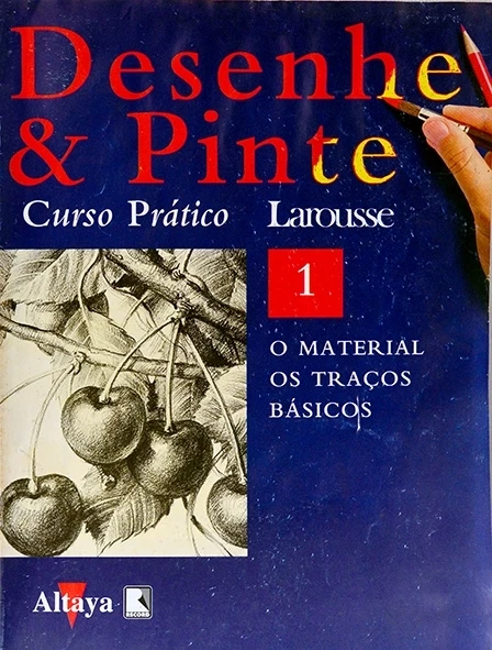 Desenhe e pinte Nº 1 - Curso prático Larousse - O Material - Os Traços básicos