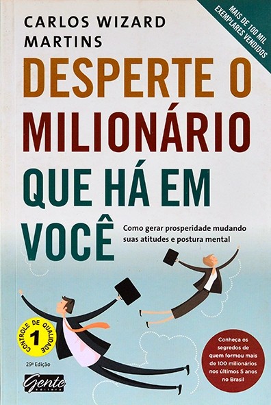 Desperte o milionário que há em você - Carlos Wizard Martins