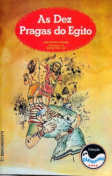 As Dez pragas do Egito -  José da Silva Passos