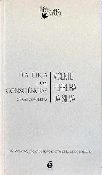 Dialética das consciências - Vicente Ferreira da Silva