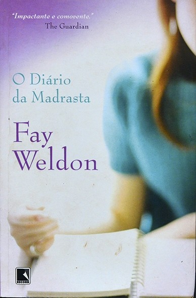 O Diário da Madrasta - Fay Weldon