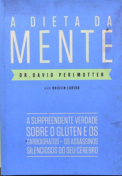 A Dieta da mente - Dr. David Perlmutter