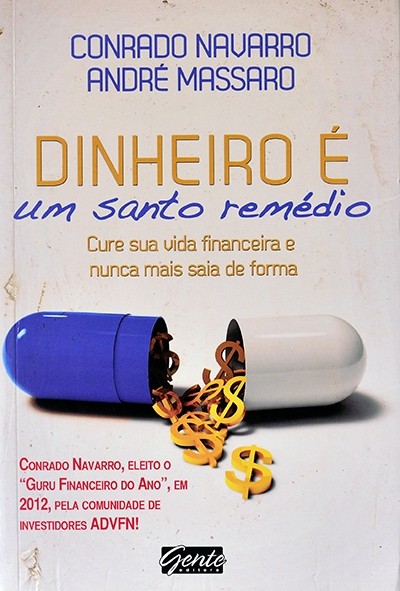 Dinheiro é um santo remédio - Conrado Navarro e André Massaro