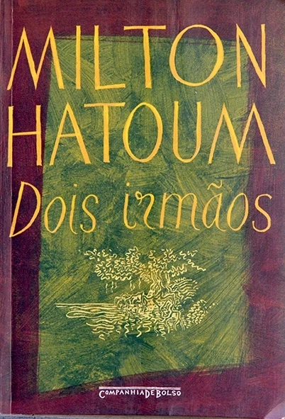 Dois irmãos - Milton Hatoum