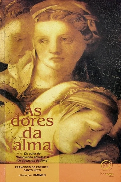As Dores da alma - Francisco do Espirito Santo Neto